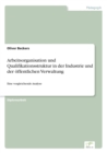 Arbeitsorganisation und Qualifikationsstruktur in der Industrie und der offentlichen Verwaltung : Eine vergleichende Analyse - Book