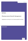 Pharmaceutical Benefit Management : Moglichkeiten des Einsatzes in der Bundesrepublik Deutschland - Book
