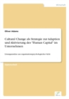 Cultural Change als Strategie zur Adaption und Aktivierung des "Human Capital" im Unternehmen : Losungsansatze aus organisationspsychologischer Sicht - Book
