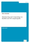 Matchmoving Und Compositing Von Realbild Und 3d-Computergrafik - Book