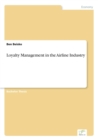 Loyalty Management in the Airline Industry - Book