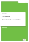 Oko-Marketing : Chancen und Barrieren fur die Konsumguterindustrie - Book