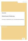 Multichannel Marketing : Potentiale des Digitaldrucks in der Unternehmenskommunikation - Book