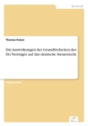 Die Auswirkungen Der Grundfreiheiten Des Eg-Vertrages Auf Das Deutsche Steuerrecht - Book
