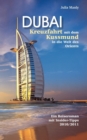 Dubai Kreuzfahrt mit dem Kussmund in die Welt des Orients : Reiseroman mit Insidertipps - Book
