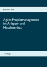 Agiles Projektmanagement Im Anlagen- Und Maschinenbau - Book