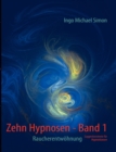 Zehn Hypnosen. Band 1 : Raucherentwoehnung - Book