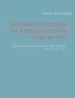 Ganzheitliche Numerologie mit kabbalistischen Elementen : Ausfuhrliche Darstellung der Zahlen von 0 bis 113 - Book