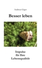 Besser leben : Impulse fur Ihre Lebensqualitat - Book