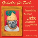 Gedichte fur Dich : Gedichte uber Liebe, Freundschaft, Tiere, Weisheit, Universum... reichhaltig bebildert. - Book