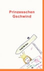 Prinzesschen Gschwind : Kurze Geschichtchen fur eilige Leser - Book