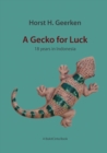 A Gecko for Luck : 18 years in Indonesia - Book