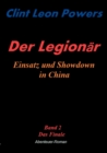 Der Legionar - Einsatz und Showdown in China : Band 2 - Das Finale - Book