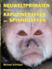 Neuweltprimaten Band 2 Kapuzineraffen bis Spinnenaffen - Book