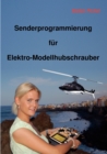 Senderprogrammierung Fur Elektro-Modellhubschrauber - Book