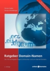 Ratgeber Domain-Namen : Die 100 Wichtigsten Fragen & Antworten Rund Um Internet-Domains - Book