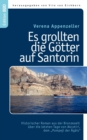 Es grollten die Goetter auf Santorin : Historischer Roman aus der Bronzezeit uber die letzten Tage von Akrotiri, dem "Pompeji der AEgais" - Book