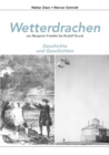 Wetterdrachen von Benjamin Franklin bis Rudolf Grund : Geschichte und Geschichten - Book