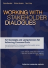 Working with Stakeholder Dialogues : Key Concepts and Competencies for Achieving Common Goals - a practical guide for change agents from public sector, private sector and civil society - Book