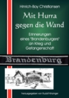 Mit Hurra gegen die Wand : Erinnerungen eines "Brandenburgers" - Book