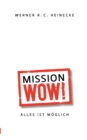 Mission Wow! : Alles ist moeglich - Book
