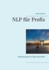 NLP fur Profis : Glaubenssatze & Sprachmodelle - Book