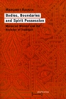 Bodies, Boundaries and Spirit Possession : Maroccan Women and the Revision of Tradition - eBook