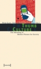 Thumb Culture : The Meaning of Mobile Phones for Society - eBook