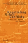 Negotiating Urban Conflicts : Interaction, Space and Control - eBook