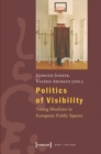 Politics of Visibility : Young Muslims in European Public Spaces - eBook