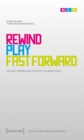 Rewind, Play, Fast Forward : The Past, Present and Future of the Music Video - eBook