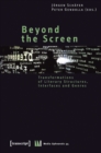 Beyond the Screen : Transformations of Literary Structures, Interfaces and Genres - eBook