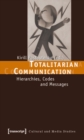 Totalitarian Communication : Hierarchies, Codes and Messages - eBook