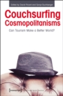 Couchsurfing Cosmopolitanisms : Can Tourism Make a Better World? - eBook