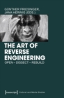 The Art of Reverse Engineering : Open - Dissect - Rebuild - eBook