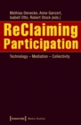 ReClaiming Participation : Technology - Mediation - Collectivity - eBook