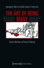The Art of Being Many : Towards a New Theory and Practice of Gathering - eBook