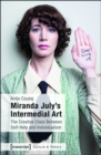 Miranda July's Intermedial Art : The Creative Class Between Self-Help and Individualism - eBook