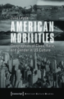 American Mobilities : Geographies of Class, Race, and Gender in US Culture - eBook