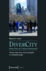 DiverCity - Global Cities as a Literary Phenomenon : Toronto, New York, and Los Angeles in a Globalizing Age - eBook