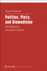 Politics, Piety, and Biomedicine : The Malaysian Transplant Venture - eBook