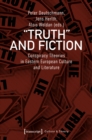 »Truth« and Fiction : Conspiracy Theories in Eastern European Culture and Literature - eBook