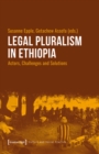 Legal Pluralism in Ethiopia : Actors, Challenges and Solutions - eBook