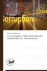 La Corruption Institutionnalisee : Fondements Et Mecanismes - Book