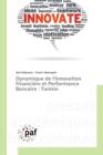 Dynamique de l'Innovation Financiere Et Performance Bancaire : Tunisie - Book