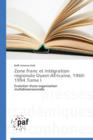 Zone Franc Et Integration Regionale Ouest-Africaine, 1960-1994 Tome I - Book