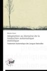 Adaptation Au Domaine de la Traduction Automatique Statistique - Book