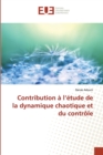 Contribution A L Etude de la Dynamique Chaotique Et Du Controle - Book