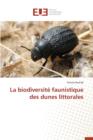 La Biodiversite Faunistique Des Dunes Littorales - Book