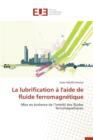 La Lubrification A l'Aide de Fluide Ferromagnetique - Book